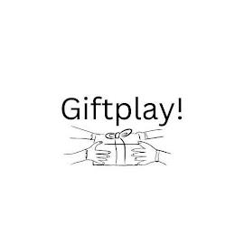 GIFTPLAY! trademark