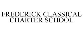 FREDERICK CLASSICAL CHARTER SCHOOL trademark