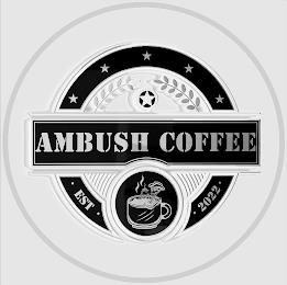 AMBUSH COFFEE EST 2022 trademark