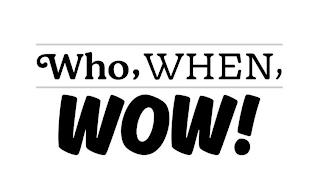 WHO, WHEN, WOW! trademark