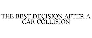 THE BEST DECISION AFTER A CAR COLLISION trademark