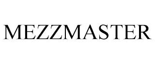 MEZZMASTER trademark