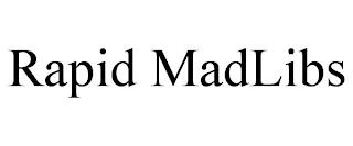 RAPID MADLIBS trademark