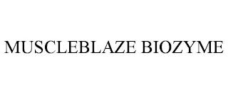 MUSCLEBLAZE BIOZYME trademark