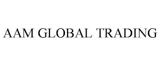 AAM GLOBAL TRADING trademark