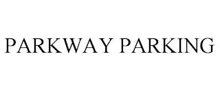 PARKWAY PARKING trademark