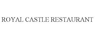 ROYAL CASTLE RESTAURANT trademark