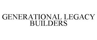 GENERATIONAL LEGACY BUILDERS trademark