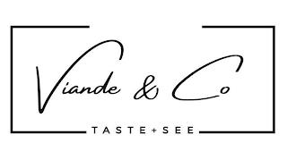 VIANDE & CO TASTE + SEE trademark