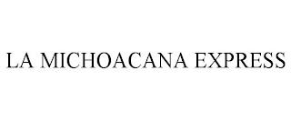 LA MICHOACANA EXPRESS trademark