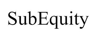 SUBEQUITY trademark