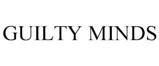 GUILTY MINDS trademark