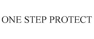 ONE STEP PROTECT trademark