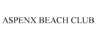 ASPENX BEACH CLUB trademark