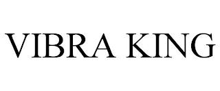 VIBRA KING trademark