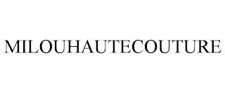 MILOUHAUTECOUTURE trademark