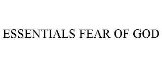 ESSENTIALS FEAR OF GOD trademark