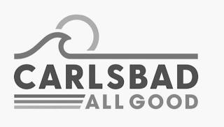 CARLSBAD ALL GOOD trademark