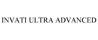 INVATI ULTRA ADVANCED trademark