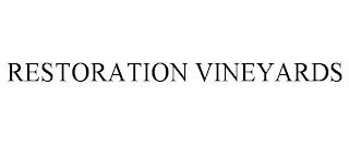 RESTORATION VINEYARDS trademark