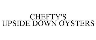 CHEFTY'S UPSIDE DOWN OYSTERS trademark