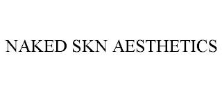 NAKED SKN AESTHETICS trademark