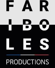 FARIBOLES PRODUCTIONS trademark