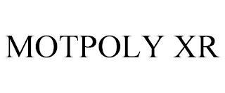 MOTPOLY XR trademark