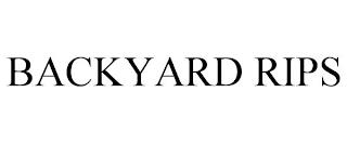 BACKYARD RIPS trademark