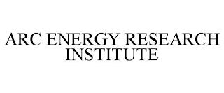 ARC ENERGY RESEARCH INSTITUTE trademark