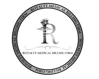 R ROYALTY MEDICAL BILLING FIRM ROYALTY MEDICAL BILLING FIRM ROYALTY MEDICAL BILLING FIRM ROYALTY MEDICAL BILLING FIRMEDICAL BILLING FIRM ROYALTY MEDICAL BILLING FIRM ROYALTY MEDICAL BILLING FIRM trademark