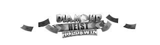 DIAMOND HEIST HOLD & WIN trademark