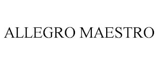 ALLEGRO MAESTRO trademark