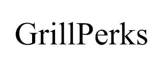 GRILLPERKS trademark