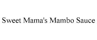 SWEET MAMA'S MAMBO SAUCE trademark