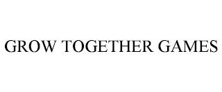 GROW TOGETHER GAMES trademark