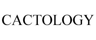 CACTOLOGY trademark