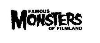 FAMOUS MONSTERS OF FILMLAND trademark