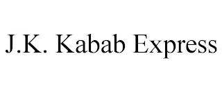 J.K. KABAB EXPRESS trademark