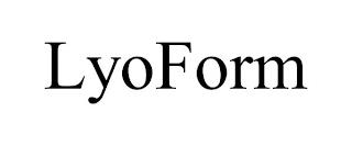 LYOFORM trademark