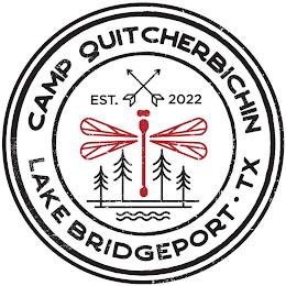 CAMP QUITCHERBICHIN - EST. 2022 - LAKE BRIDGEPORT - TX trademark