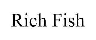 RICH FISH trademark