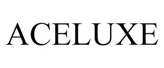 ACELUXE trademark