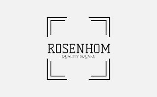 ROSENHOM QUALITY SQUARE trademark