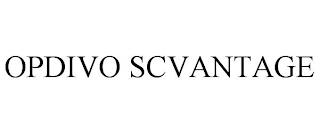 OPDIVO SCVANTAGE trademark