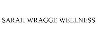 SARAH WRAGGE WELLNESS trademark