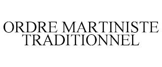 ORDRE MARTINISTE TRADITIONNEL trademark