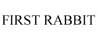 FIRST RABBIT trademark