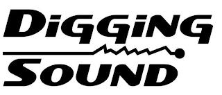 DIGGING SOUND trademark