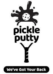 PICKLE PUTTY WE'VE GOT YOUR BACK trademark